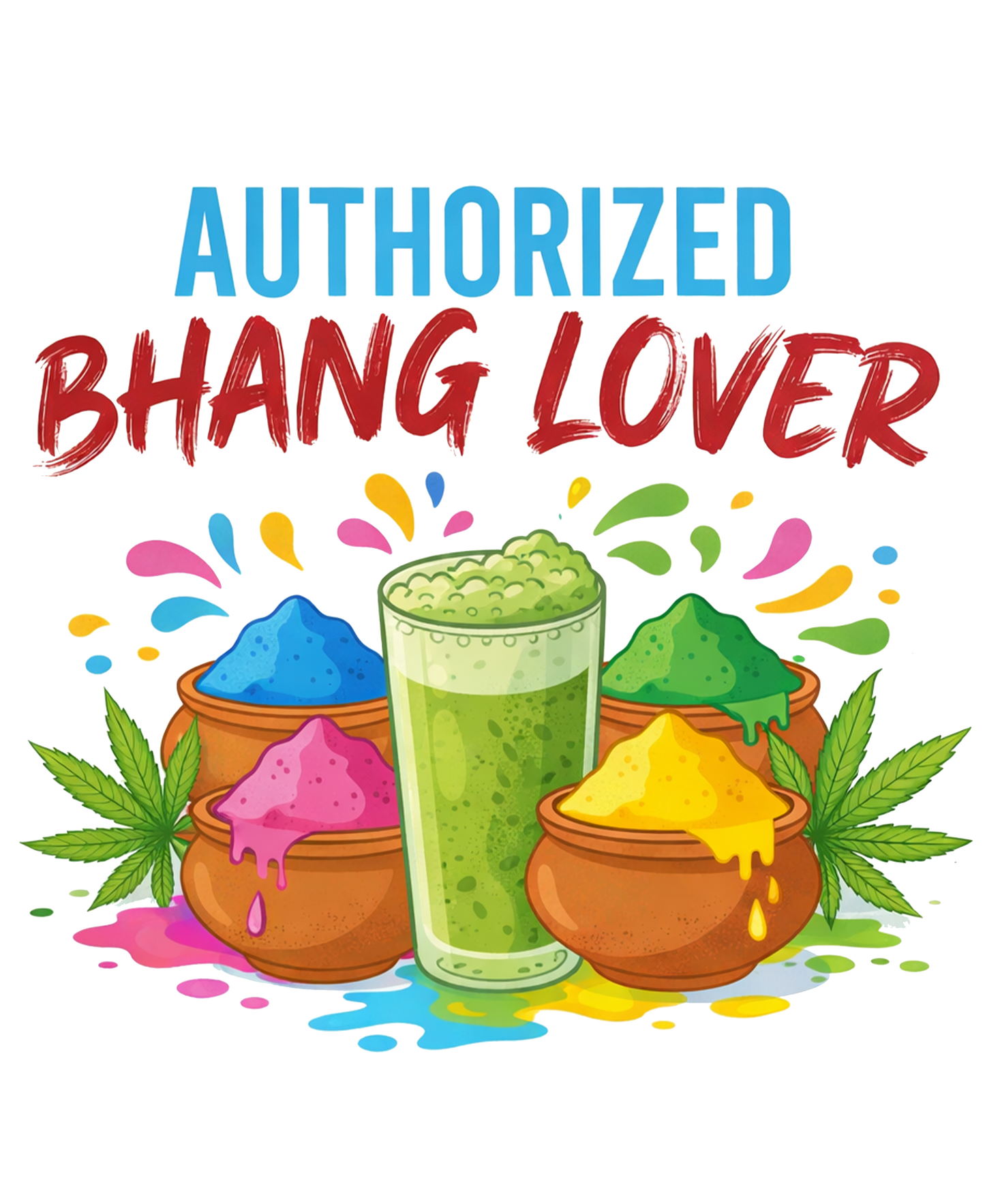 Unisex Holi T-Shirt - Authorized Bhang Lover